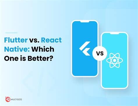 Flutter vs. React Native: Which is the right cross .